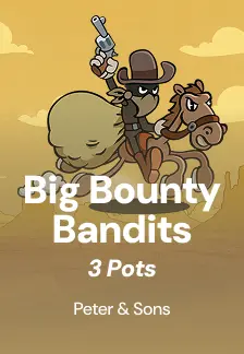 Big Bounty Bandits: 3 Pots